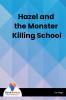Hazel and the Monster Killing School