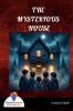 THE MYSTERIOUS HOUSE