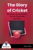 The Glory of Cricket