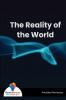 The Reality of the World