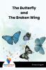 The Butterfly and The Broken Wing