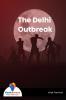 The Delhi Outbreak