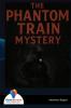 The Phantom Train Mystery
