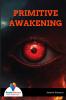 PRIMITIVE AWAKENING