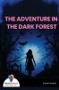 THE ADVENTURE IN THE DARK FOREST