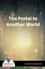 The Portal to Another World
