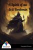 A Spirit of an Evil Brahmin