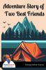 Adventure Story of Two Best Friends
