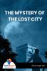 THE MYSTERY OF THE LOST CITY