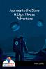 Journey to the Stars & Light House Adventure