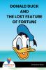 DONALD DUCK AND THE LOST FEATURE OF FORTUNE