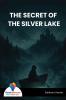 THE SECRET OF THE SILVER LAKE
