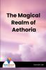 The Magical Realm of Aethoria