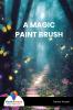A MAGIC PAINT BRUSH
