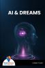 AI & DREAMS