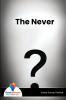The Never