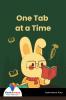 One Tab at a Time