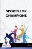 SPORTS FOR CHAMPIONS