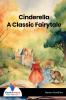 Cinderella A Classic Fairytale