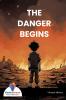 THE DANGER BEGINS