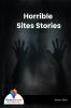 Horrible Sites Stories