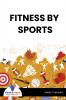 FITNESS BY SPORTS