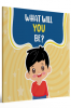 What Will YOU Be? - Personalised