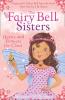 THE FAIRY BELL SISTERS: HEARTS AND FLOWERS FOR CLARA