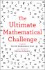 THE ULTIMATE MATHEMATICAL CHALLENGE