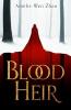 Blood Heir Trilogy (1) — BLOOD HEIR