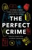 THE PERFECT CRIME