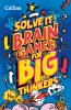 Solve it — BRAIN GAMES FOR BIG THINKERS