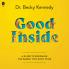 GOOD INSIDE: A Practical Guide to Becoming the Parent You Wa