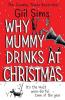 WHY MUMMY DRINKS AT CHRISTMAS
