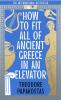 HOW TO FIT ALL OF ANCIENT GREECE IN AN ELEVATOR