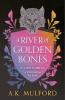 The Golden Court (1) — A RIVER OF GOLDEN BONES