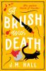 A BRUSH WITH DEATH