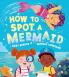 HOW TO SPOT A MERMAID