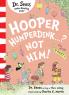 Hooper Humperdink…? Not Him….!