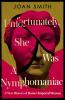 UNFORTUNATELY SHE WAS A NYMPHOMANIAC: A New History of Rome
