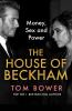 THE HOUSE OF BECKHAM: Money Sex and Power