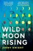 WILD MOON RISING