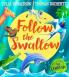 FOLLOW THE SWALLOW