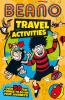 BEANO NON-FICTION — BEANO TRAVEL ACTIVITIES: OVER 50 FUN THI