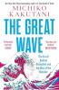 THE GREAT WAVE: The Era of Radical Disruption and the Rise o