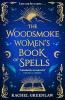 THE WOODSMOKE WOMEN?S BOOK OF SPELLS