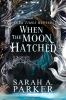 When the Moon Hatched : The Moonfall Series (1)