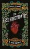 THE RESURRECTIONIST