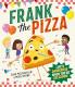 FRANK THE PIZZA