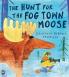 THE HUNT FOR THE FOG TOWN MOOSE